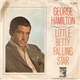 George Hamilton - Little Betty Falling Star / Don't Envy Me